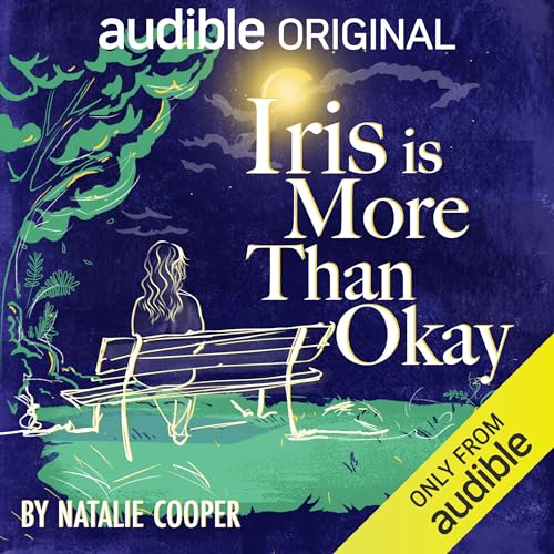 Iris is More than Okay Audiobook By Natalie Cooper cover art