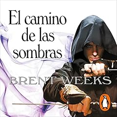 El Camino de las Sombras [The Way of Shadows] Audiolibro Por Brent Weeks, Gabriel Dols Gallardo - translator arte de portada