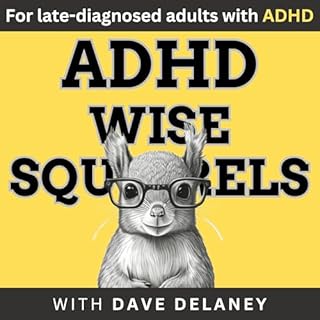 ADHD Wise Squirrels for late-diagnosed adults with ADHD. cover art