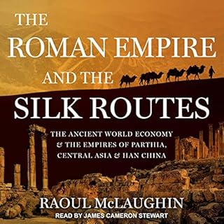 The Roman Empire and the Silk Routes Audiolibro Por Raoul McLaughlin arte de portada