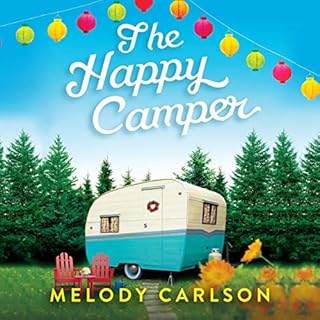 The Happy Camper Audiolibro Por Melody Carlson arte de portada