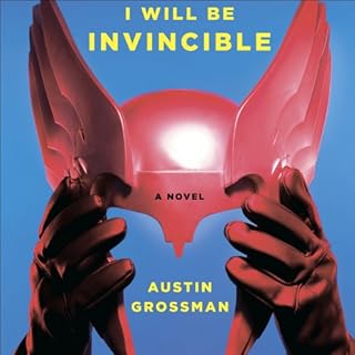 Soon I Will Be Invincible Audiobook By Austin Grossman cover art