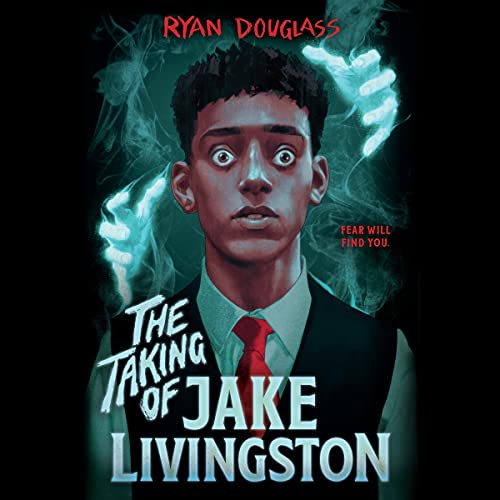 The Taking of Jake Livingston Audiobook By Ryan Douglass cover art