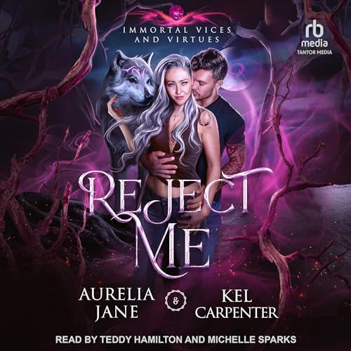 Reject Me Audiolivro Por Kel Carpenter, Aurelia Jane capa