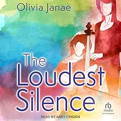 The Loudest Silence Audiolibro Por Olivia Janae arte de portada