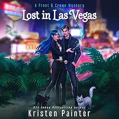 Lost in Las Vegas Audiobook By Kristen Painter cover art