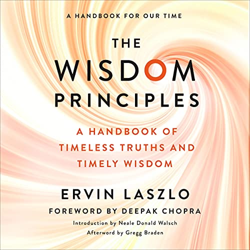 The Wisdom Principles Audiobook By Ervin Laszlo, Neale Donald Walsch - introduction cover art