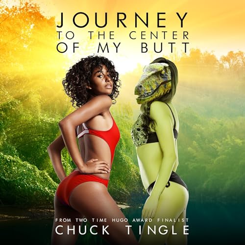 Journey to the Center of My Butt Audiolibro Por Chuck Tingle arte de portada