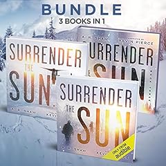 Surrender the Sun Series Boxset: Books 1-3 Apocalyptic Dystopian Thriller Audiobook By A. R. Shaw cover art