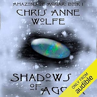 Shadows of Aggar: Amazons Unite Edition Audiolibro Por Chris Anne Wolfe arte de portada