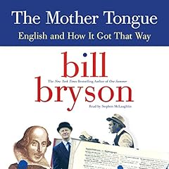 The Mother Tongue Audiolibro Por Bill Bryson arte de portada