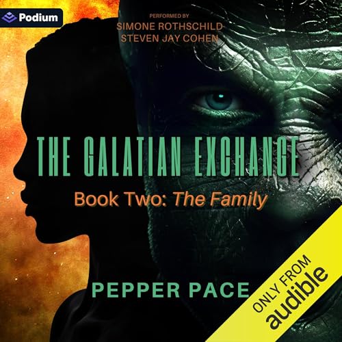 The Galatian Exchange: The Family Audiobook By Pepper Pace cover art