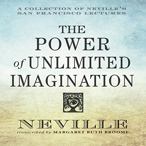 The Power of Unlimited Imagination Audiobook By Neville Goddard cover art