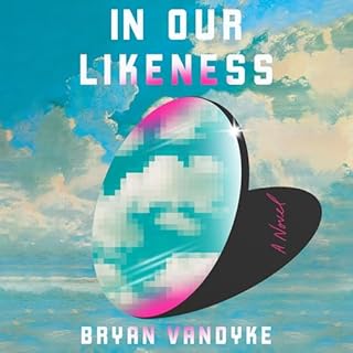 In Our Likeness Audiobook By Bryan VanDyke cover art