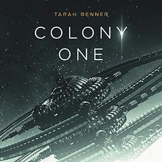 Colony One Audiobook By Tarah Benner cover art