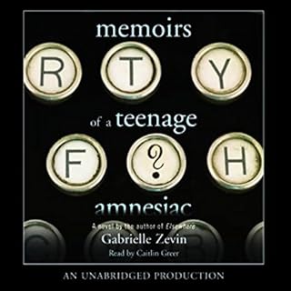 Memoirs of a Teenage Amnesiac Audiolibro Por Gabrielle Zevin arte de portada