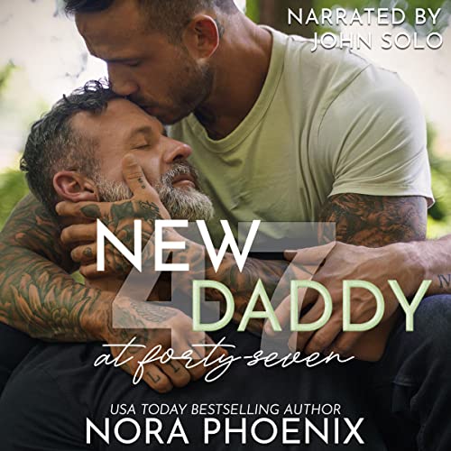 New Daddy at 47 Audiobook By Nora Phoenix cover art