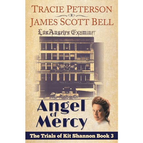 Angel of Mercy (The Trials of Kit Shannon #3) Audiolibro Por James Scott Bell, Tracie Peterson arte de portada