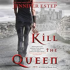 Kill the Queen Audiolibro Por Jennifer Estep arte de portada