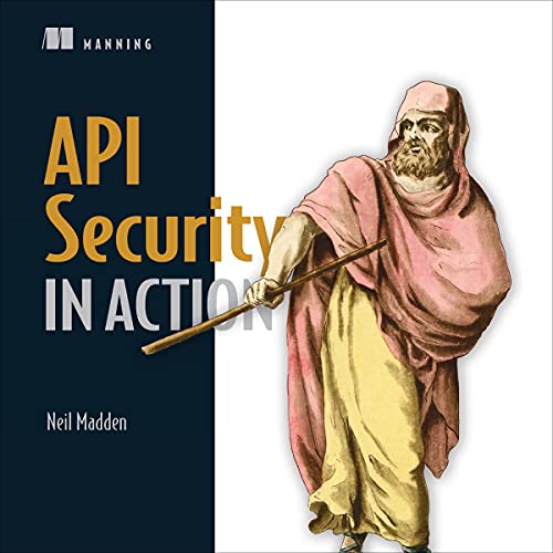 API Security in Action Audiobook By Neil Madden cover art