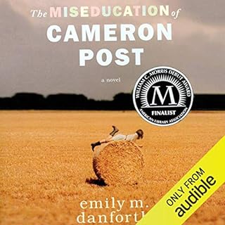 The Miseducation of Cameron Post Audiolibro Por Emily M. Danforth arte de portada