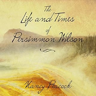 The Life and Times of Persimmon Wilson Audiolibro Por Nancy Peacock arte de portada