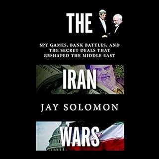 The Iran Wars Audiolibro Por Jay Solomon arte de portada