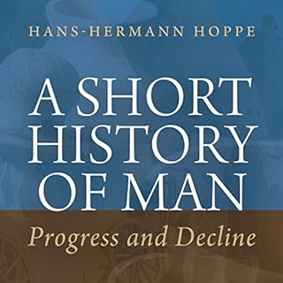 A Short History of Man Audiolibro Por Hans-Hermann Hoppe arte de portada