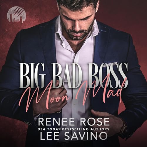 Big Bad Boss: Moon Mad Audiolivro Por Renee Rose, Lee Savino capa