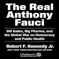 The Real Anthony Fauci Audiolibro Por Robert F. Kennedy Jr. arte de portada