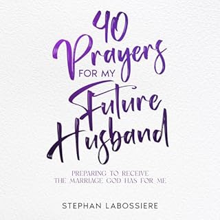 40 Prayers for My Future Husband Audiolibro Por Stephan Labossiere, Stephan Speaks arte de portada