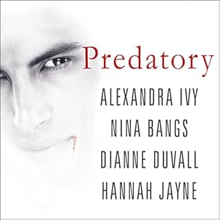 Predatory Audiobook By Alexandra Ivy, Nina Bangs, Dianne Duvall, Hannah Jayne cover art