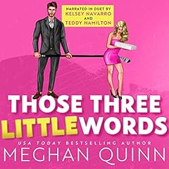 Those Three Little Words Audiolibro Por Meghan Quinn arte de portada