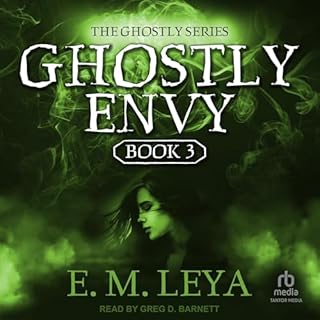 Ghostly Envy Audiobook By E.M. Leya cover art