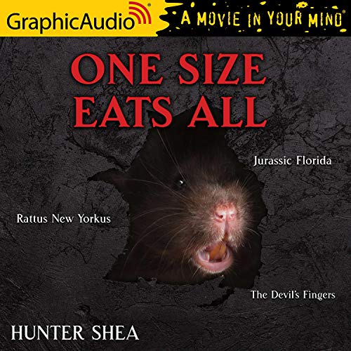 Rattus New Yorkus, Jurassic Florida and The Devil&rsquo;s Fingers [Dramatized Adaptation] Audiobook By Hunter Shea cover art