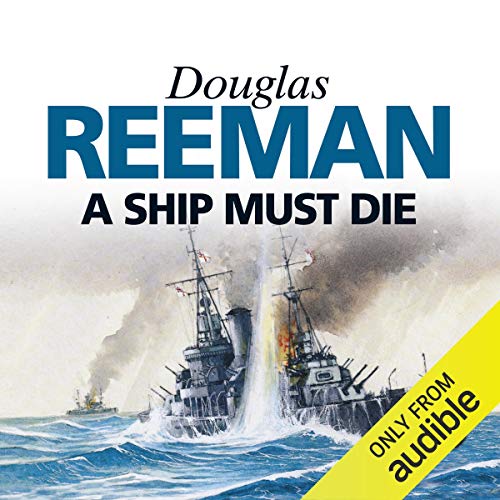 A Ship Must Die Audiolibro Por Douglas Reeman arte de portada