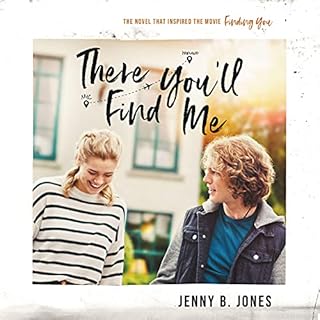 There You'll Find Me Audiolibro Por Jenny B. Jones arte de portada