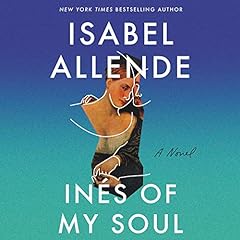 Ines of My Soul Audiolibro Por Isabel Allende arte de portada