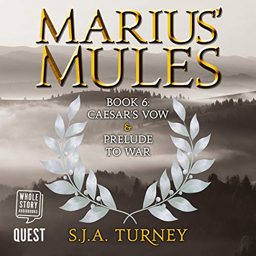 Marius' Mules VI: Caesar's Vow and Prelude to War Titelbild