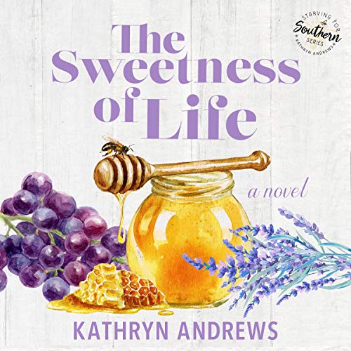 The Sweetness of Life Audiobook By Kathryn Andrews cover art