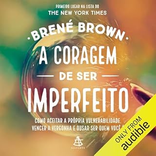 A coragem de ser imperfeito Audiolivro Por Bren&eacute; Brown capa