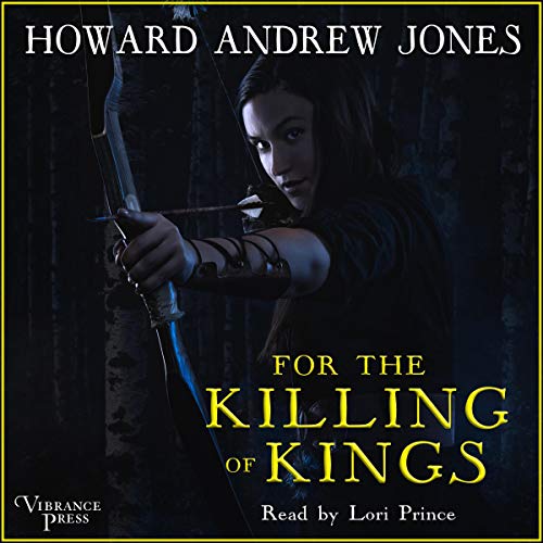 For the Killing of Kings Audiobook By Howard Andrew Jones cover art