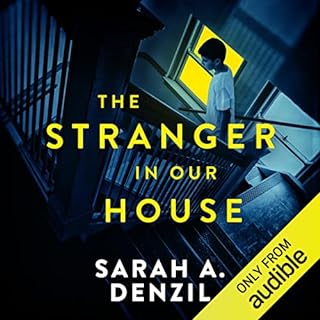 The Stranger in Our House Audiobook By Sarah A. Denzil cover art