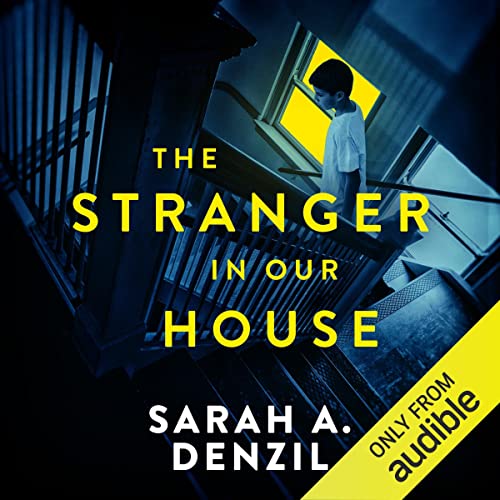 The Stranger in Our House Audiobook By Sarah A. Denzil cover art