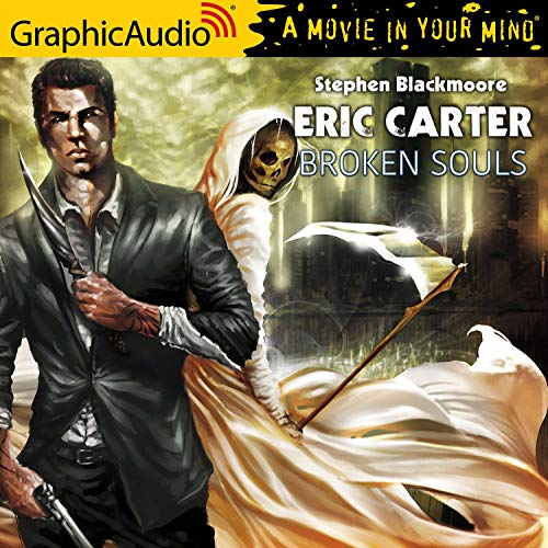 Broken Souls [Dramatized Adaptation] Audiobook By Stephen Blackmoore cover art