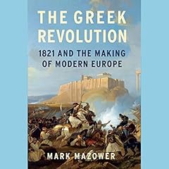 The Greek Revolution Audiolibro Por Mark Mazower arte de portada