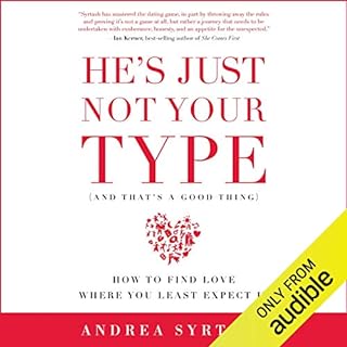 He's Just Not Your Type (And That's a Good Thing) Audiolibro Por Andrea Syrtash arte de portada