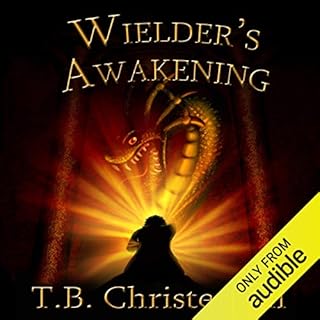 Wielder's Awakening Audiobook By T. B. Christensen cover art