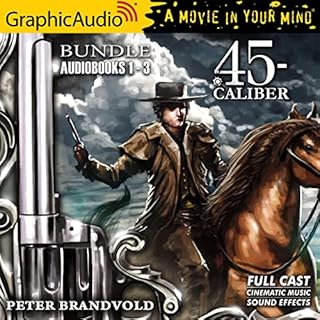 45-Caliber 1-3 Bundle [Dramatized Adaptation] Audiobook By Peter Brandvold cover art