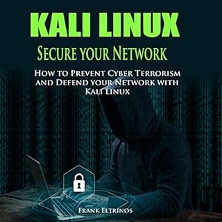 Kali Linux: Secure Your Network Audiobook By Frank Eltrinos cover art